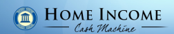 Home Income Cash Machine logo