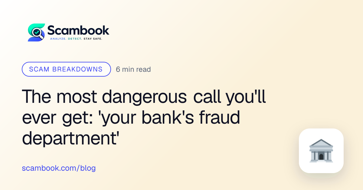 The most dangerous call you'll ever get: 'your bank's fraud department'